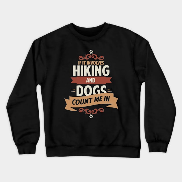 Hiking Dog Crewneck Sweatshirt by Tesszero